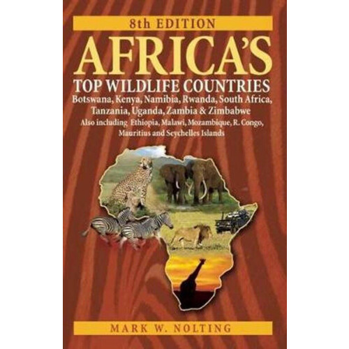 Africa's Top Wildlife Countries - Reisgids - Wildlife reserves en safari ervaringen Tweedehands